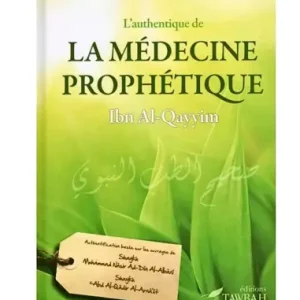 L’Authentique de la Médecine Prophétique – Ibn Qayyim